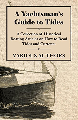 Cover for A Yachtsman's Guide to Tides - a Collection of Historical Boating Articles on How to Read Tides and Currents (Paperback Book) (2011)