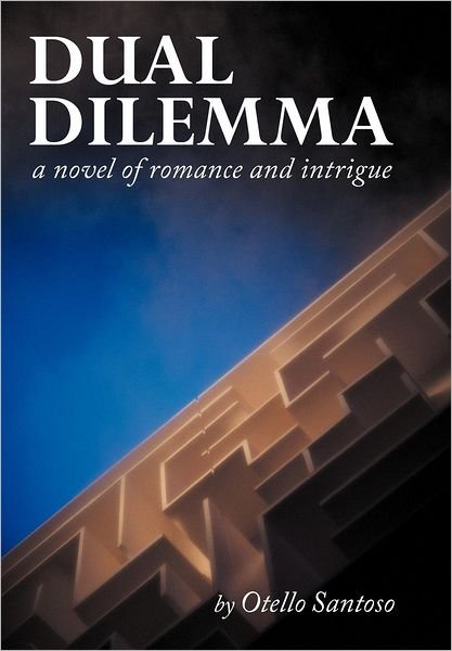 Cover for Otello Santoso · Dual Dilemma (Gebundenes Buch) (2012)