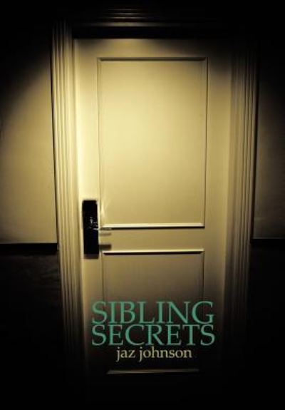 Cover for Jaz Johnson · Sibling Secrets (Gebundenes Buch) (2010)