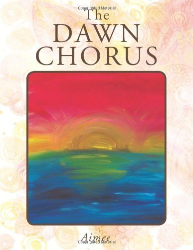 Cover for Aimee Aimee · The Dawn Chorus (Pocketbok) (2012)