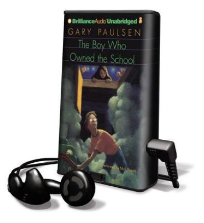 Cover for Gary Paulsen · The Boy Who Owned the School (N/A) (2012)