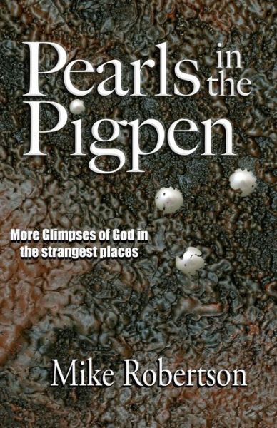 Cover for Mike Robertson · Pearls in the Pigpen (Paperback Book) (2015)