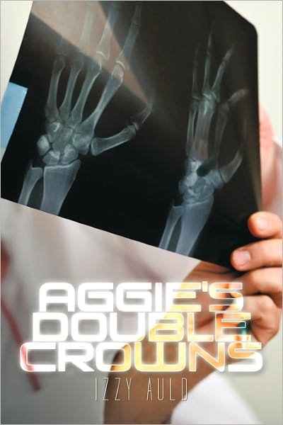 Cover for Izzy Auld · Aggie's Double Crowns (Paperback Bog) (2011)