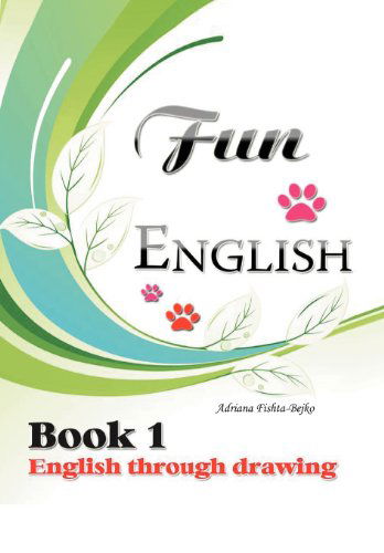Cover for Adriana Bejko · Fun English Book 1: English Through Drawing (Innbunden bok) (2011)