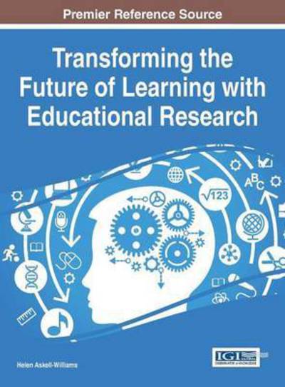 Cover for Helen Askell-williams · Transforming the Future of Learning with Educational Research (Innbunden bok) (2015)