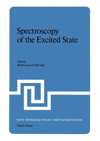 Cover for Baldassare Di Bartolo · Spectroscopy of the Excited State - NATO Science Series B (Taschenbuch) [Softcover reprint of the original 1st ed. 1976 edition] (2012)