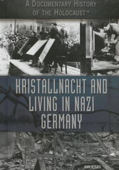 Cover for Ann Byers · Kristallnacht and living in Nazi Germany (Book) [First edition. edition] (2014)