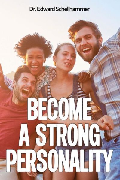 Cover for Dr Edward Schellhammer · Become a Strong Personality (Paperback Book) (2012)