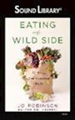 Cover for Jo Robinson · Eating on the Wild Side (N/A) (2013)