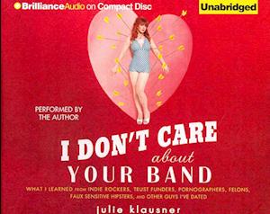 Cover for Julie Klausner · I Don't Care About Your Band (CD) (2014)