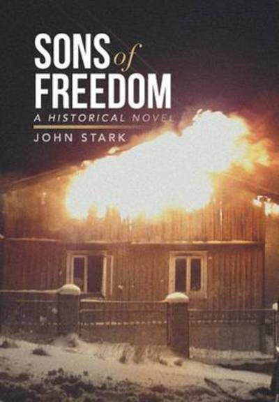 Cover for John Stark · Sons of Freedom: a Historical Novel (Hardcover Book) (2013)