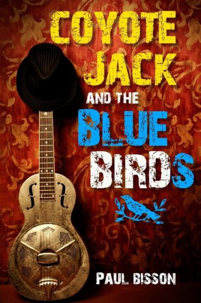 Cover for Paul Bisson · Coyote Jack and the Bluebirds (Paperback Book) (2013)