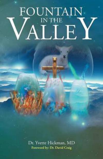 Cover for Md Dr Yvette Hickman · Fountain in the Valley (Paperback Book) (2014)