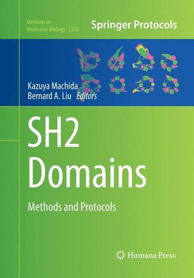 Cover for SH2 Domains: Methods and Protocols - Methods in Molecular Biology (Paperback Book) [Softcover reprint of the original 1st ed. 2017 edition] (2018)