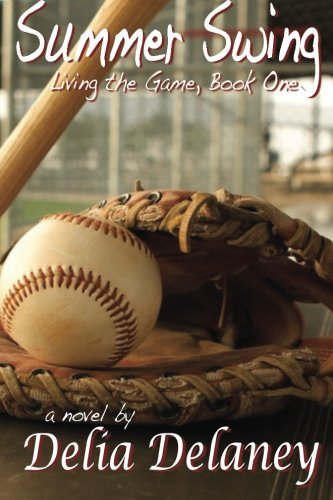 Cover for Delia Delaney · Summer Swing: Living the Game, Book One (Volume 1) (Paperback Book) (2012)