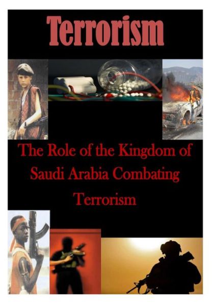 Cover for U.s. Army War College · The Role of the Kingdom of Saudi Arabia Combating Terrorism (Paperback Book) (2014)