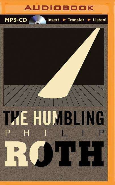 Cover for Philip Roth · The Humbling (MP3-CD) [Mp3 Una Mt edition] (2015)
