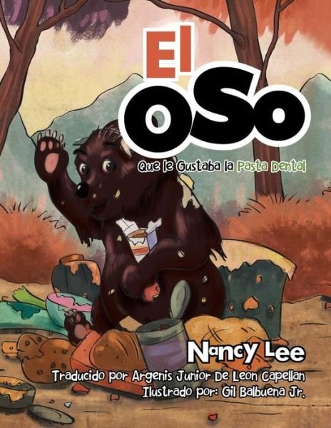 Cover for Nancy Lee · El Oso Que Le Gustaba La Pasta Dental (Paperback Book) (2015)