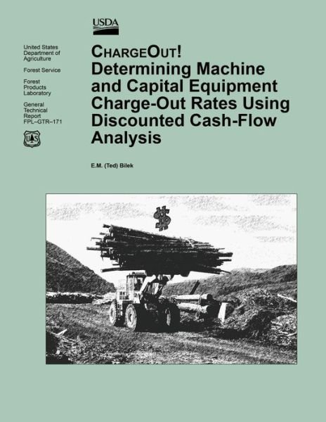 Cover for United States Department of Agriculture · Determining Machine and Capital Equipment Charge-out Rates Using Discounted Cash-flow Analysis (Paperback Book) (2015)