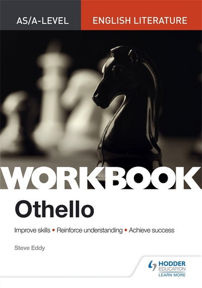 AS/A-level English Literature Workbook: Othello - Steve Eddy - Books - Hachette Learning - 9781510434950 - April 27, 2018