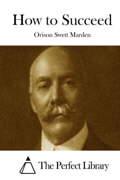 Cover for Orison Swett Marden · How to Succeed (Paperback Book) (2015)