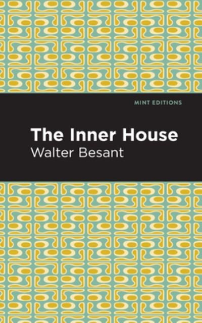 Cover for Walter Besant · The Inner House - Mint Editions (Innbunden bok) (2021)
