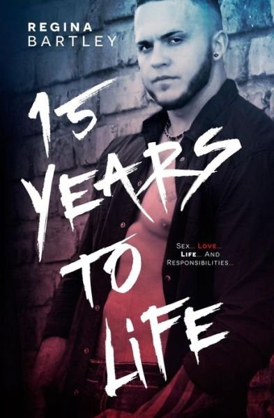 Cover for Regina Bartley · 15 Years to Life (Pocketbok) (2015)