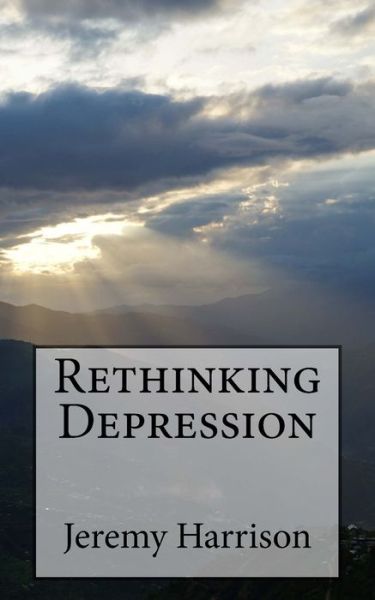 Cover for Jeremy Harrison · Rethinking Depression (Paperback Book) (2016)