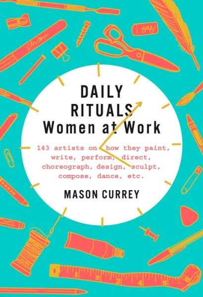Cover for Mason Currey · Daily Rituals: Women at Work (Hardcover bog) (2019)