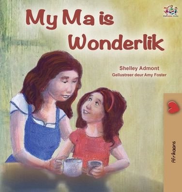 Cover for Shelley Admont · My Mom is Awesome (Afrikaans Children's Book) (Innbunden bok) (2022)