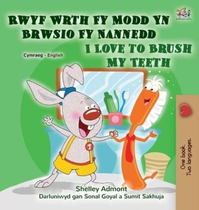 Cover for Shelley Admont · I Love to Brush My Teeth (Welsh English Bilingual Children's Book) (Bog) (2022)
