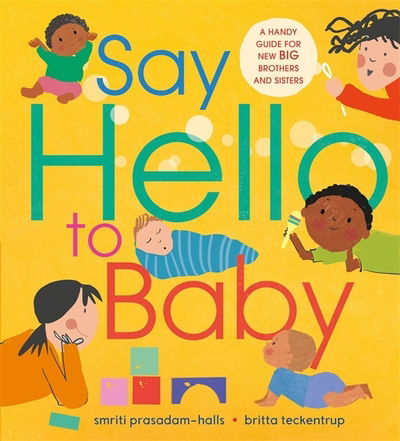 Say Hello to Baby - Smriti Prasadam-Halls - Books - Hachette Children's Group - 9781526361950 - January 21, 2021