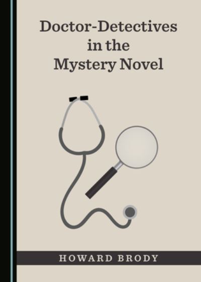 Cover for Howard Brody · Doctor-Detectives in the Mystery Novel (Hardcover Book) (2021)