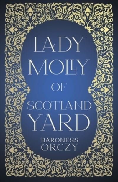 Cover for Baroness Orczy · Lady Molly of Scotland Yard (Paperback Bog) (2021)