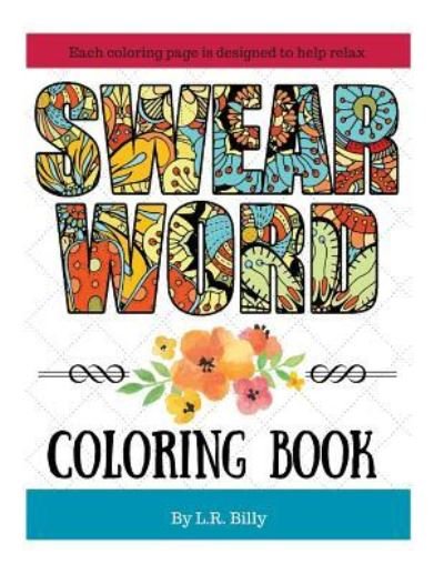 Cover for L R Billy · Swear Word Coloring Book (Pocketbok) (2016)