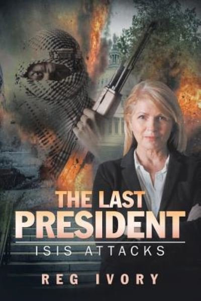 Cover for Reg Ivory · The Last President (Pocketbok) (2016)