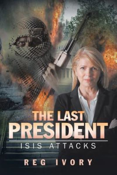 Cover for Reg Ivory · The Last President (Taschenbuch) (2016)