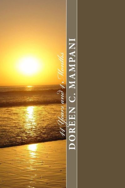 Cover for Doreen C Mampani · 44 Years and 4 Months (Paperback Book) (2016)