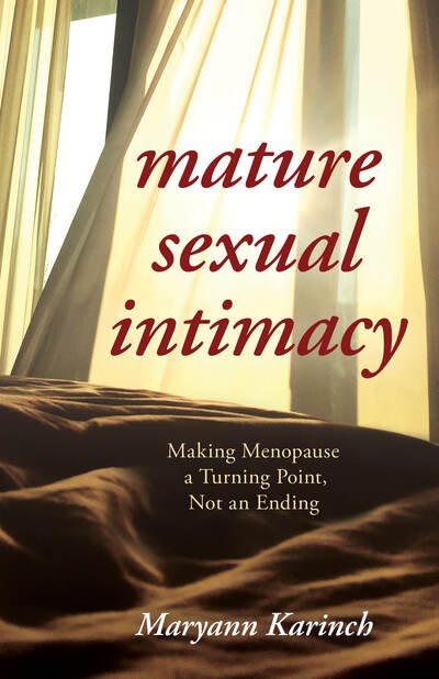 Cover for Maryann Karinch · Mature Sexual Intimacy: Making Menopause a Turning Point not an Ending (Gebundenes Buch) (2019)