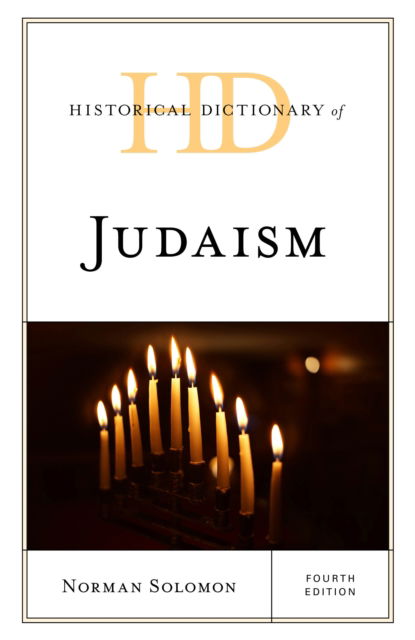 Cover for Norman Solomon · Historical Dictionary of Judaism - Historical Dictionaries of Religions, Philosophies, and Movements Series (Hardcover Book) [Fourth edition] (2024)