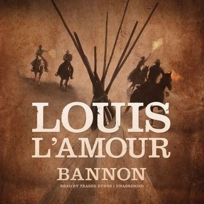 Cover for Louis L'Amour · Bannon (CD) (2017)