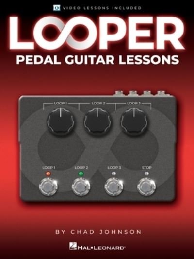 Cover for Chad Johnson · Looper Pedal Guitar Lessons - Book with Online Video Lessons Included by Chad Johnson (Buch) (2022)