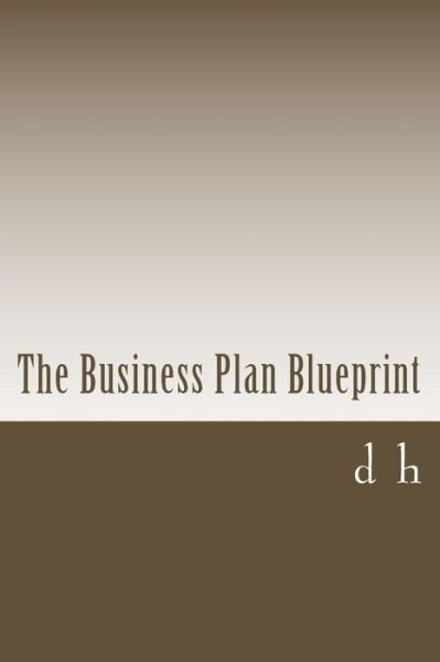 Cover for D G H Q · The Business Plan Blueprint (Paperback Book) (2016)