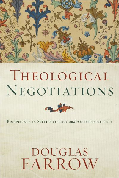 Cover for Douglas Farrow · Theological Negotiations (Paperback Book) (2021)