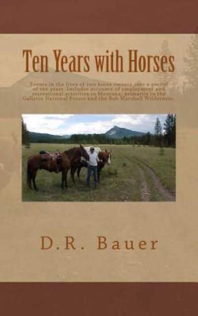 Cover for D R Bauer · Ten Years with Horses (Paperback Bog) (2017)