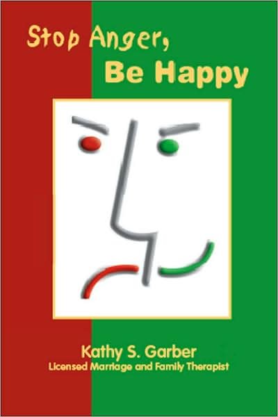 Kathy Garber · Stop Anger: Be Happy (Pocketbok) (2002)