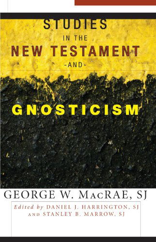 Studies in the New Testament and Gnosticism : - Sj George W. Macrae - Books - Wipf & Stock Pub - 9781556355950 - September 1, 2007