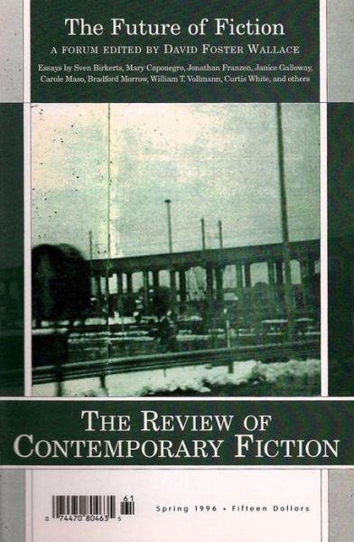 Review of Contemporary Fiction: XVI, #1: The Future of Fiction - Review of Contemporary Fiction - John O'Brien - Książki - Dalkey Archive Press - 9781564783950 - 16 maja 1996