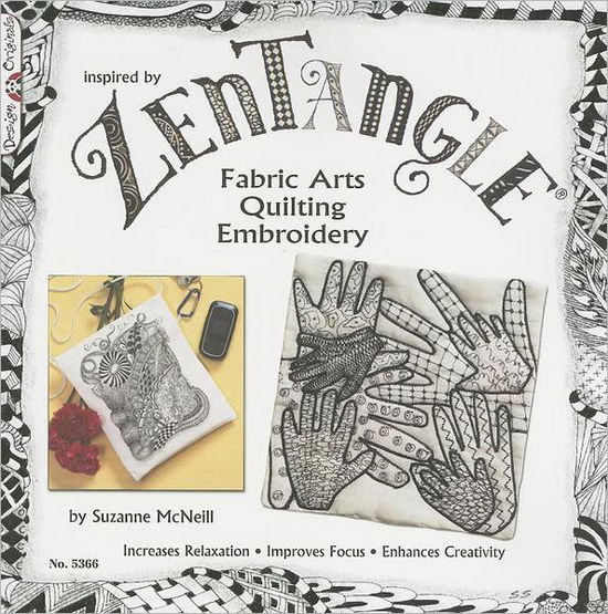 Cover for McNeill, Suzanne, CZT · Zentangle Fabric Arts: Fabric Arts, Quilting Embroidery (Paperback Book) (2010)