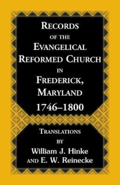 Cover for William J Hinke · Records Of The Evangelical Reformed Church In Frederick, Maryland 1746-1800 (Paperback Book) (2019)